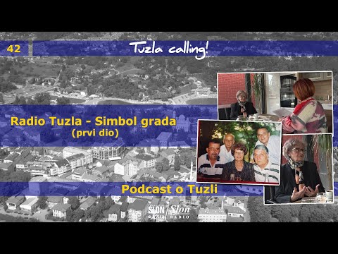 Radio Tuzla – Simbol grada (prvi dio) - Tuzla calling - Podcast
