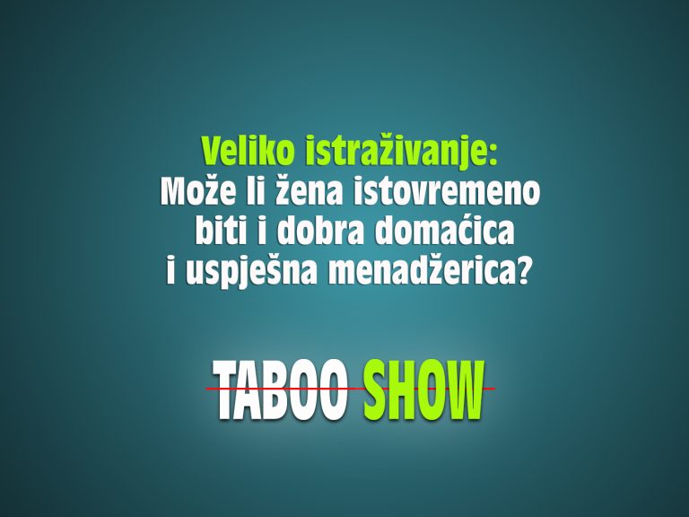 Veliko istraživanje: Može li žena istovremeno biti i dobra domaćica i uspješna menadžerica?