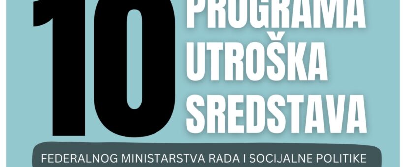 10 programa utroska sredstava Federalno ministarstvo rada i socijalne politike