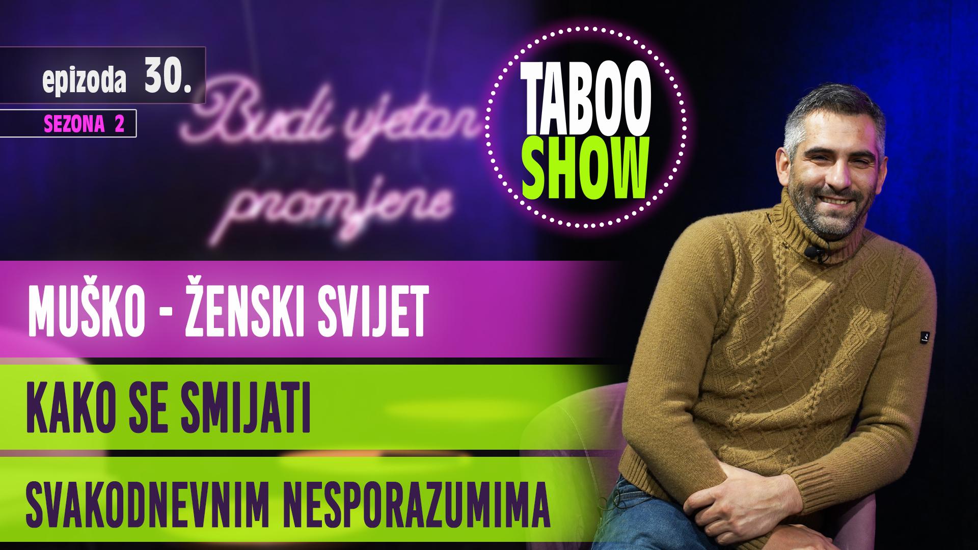 TABOO SHOW YT 30 Naslovna fotografija za 30. epizodu podcasta Taboo Show. Tema epizode je muško ženski svijet