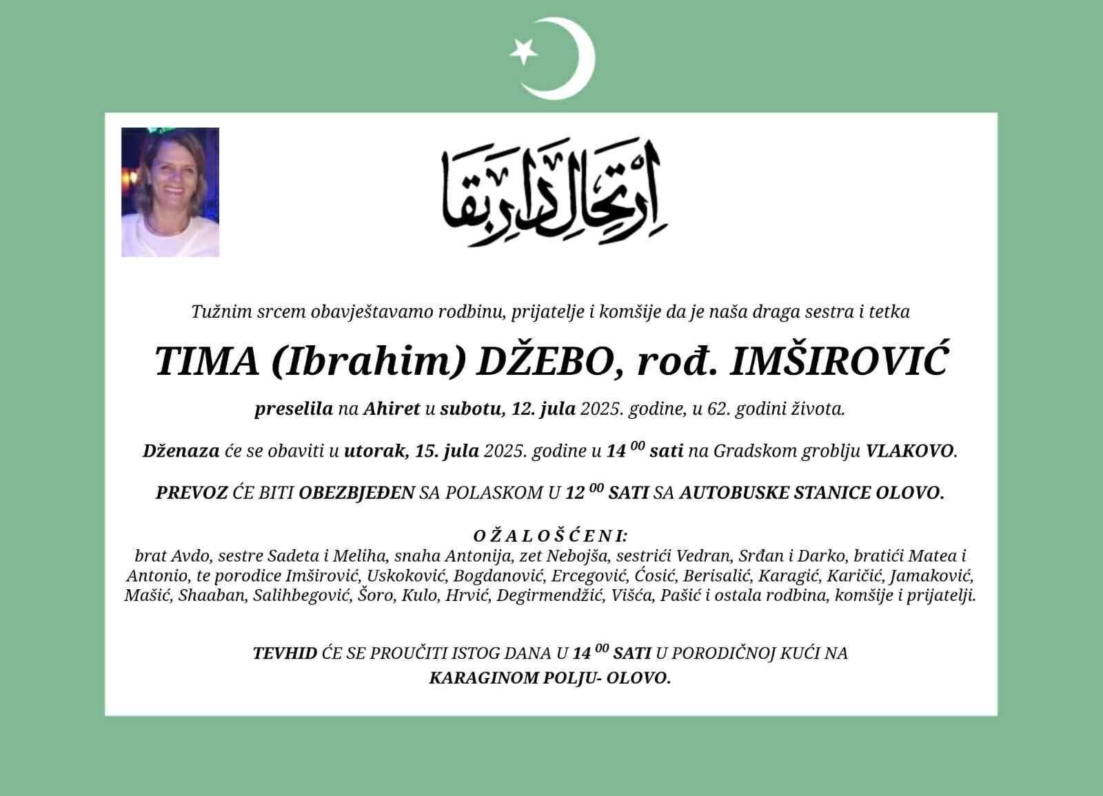 Posmrtnica Tima Džebo Dženaza Time Džebo u utorak na groblju Vlakovo