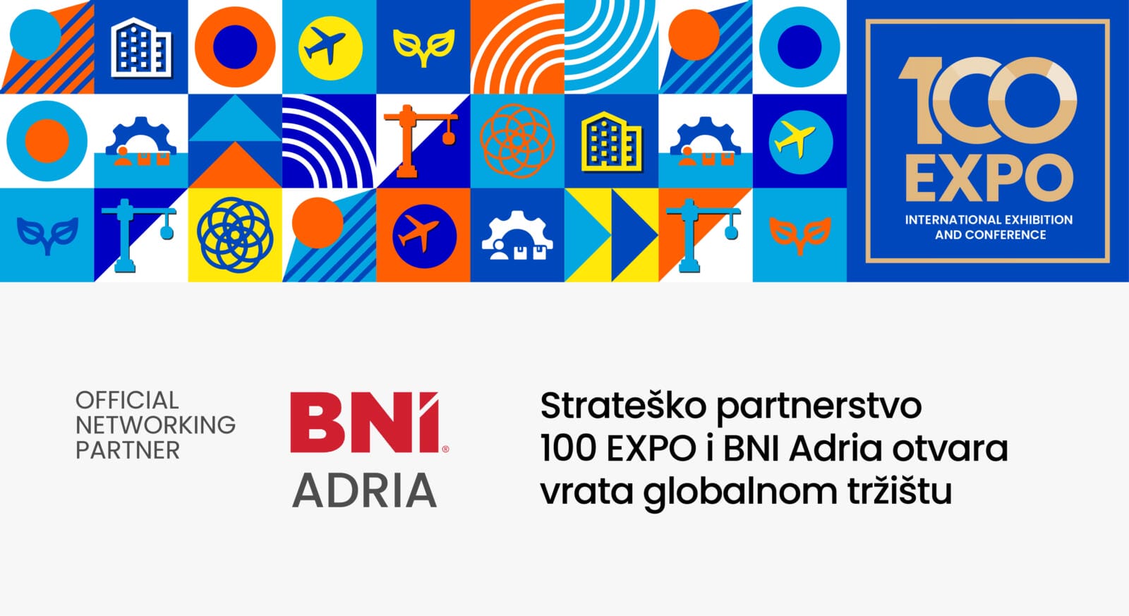 100 EXPO i BNI Adria: Strateško partnerstvo otvara vrata globalnom tržištu