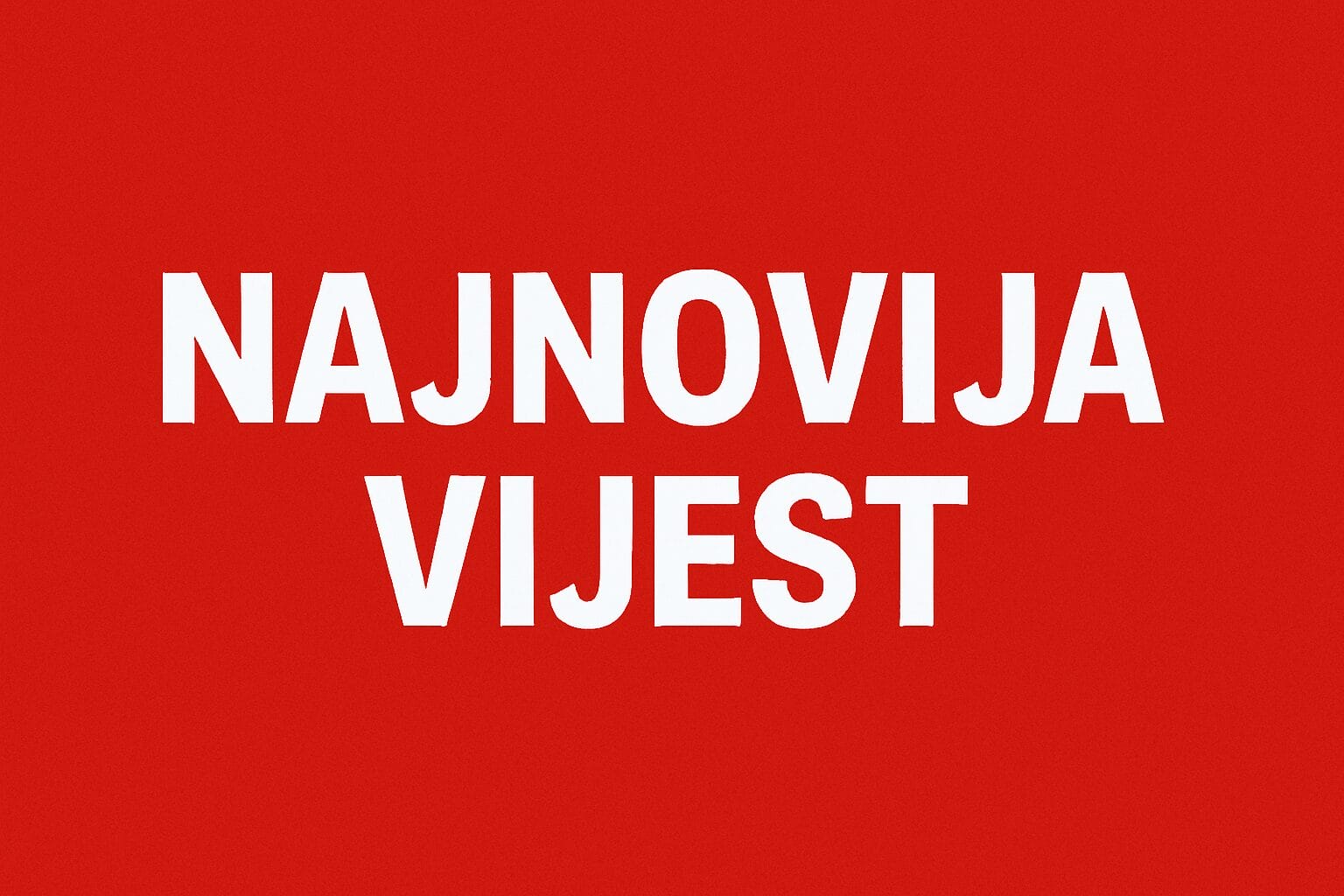 najnovija vijest