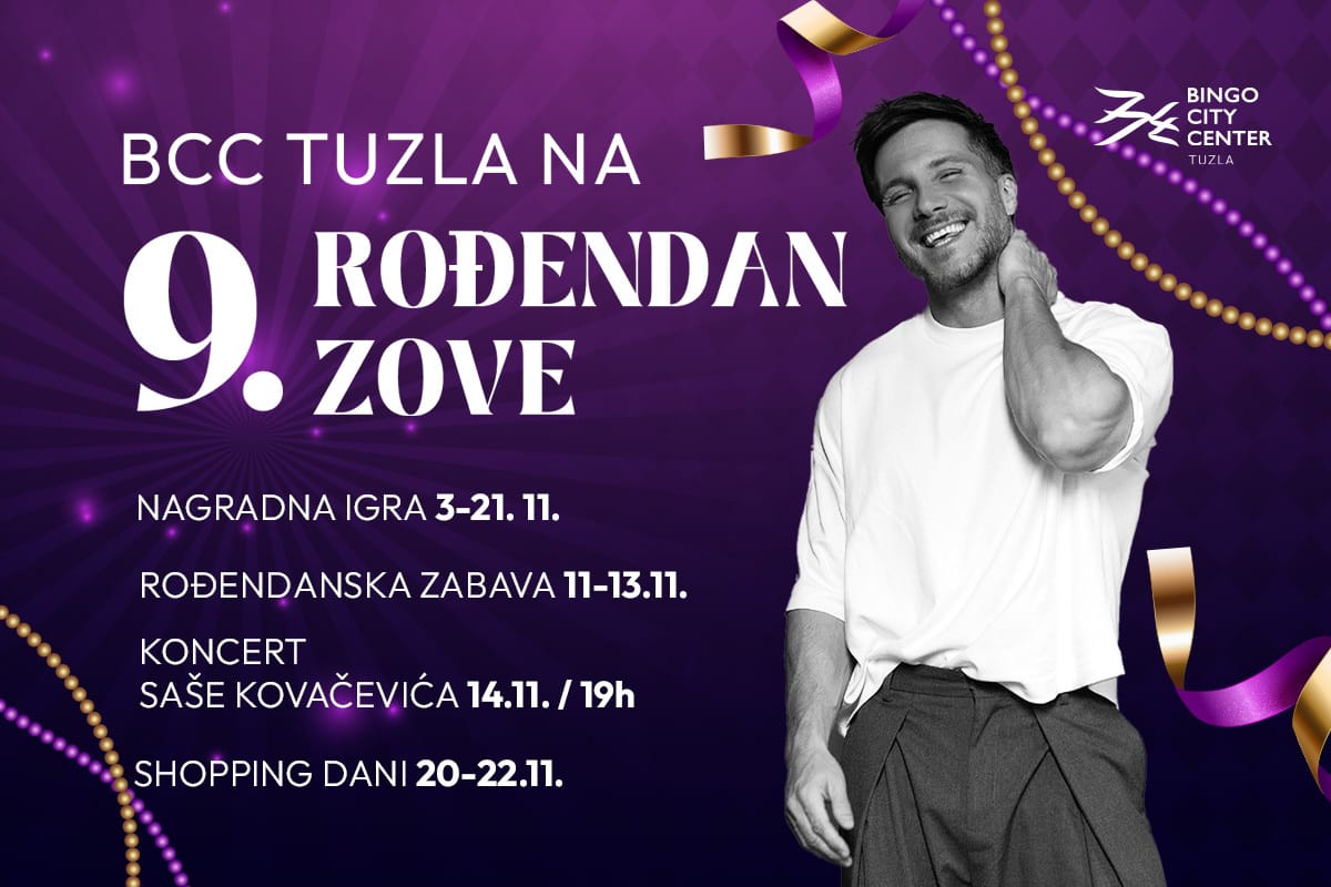 BCC Tuzla slavi rođendan uz veliku nagradnu igru i koncert Saše Kovačevića