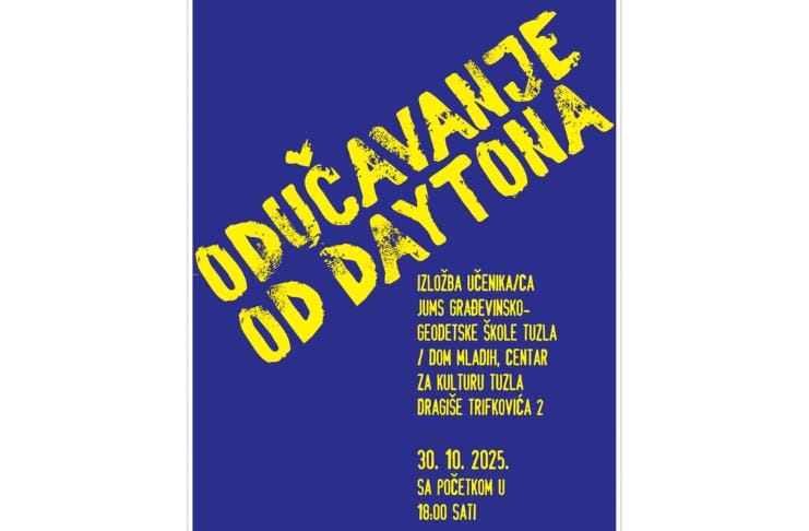 odučavanje od daytona U Domu mladih Tuzla izložba “Odučavanje od Daytona