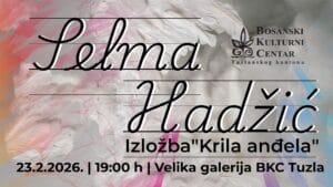 Izložba „Krila anđela“ Selme Hadžić 23. februara u BKC-u Tuzla