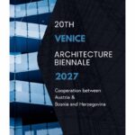 Odabran predstavnik BiH za Venecijansko bijenale arhitekture 2027. Odabran predstavnik BiH za Venecijansko bijenale arhitekture 2027.