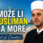 Mogu li muslimani na more? Efendija Čamdžić pojasnio šta je dozvoljeno Mogu li muslimani na more? Efendija Čamdžić pojasnio šta je dozvoljeno