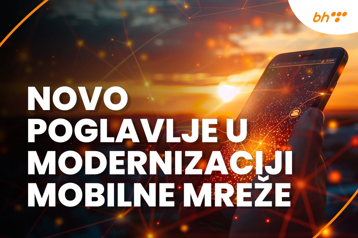BH Telecom 4g+ BH Telecom unapređuje mobilnu mrežu za još bolje korisničko iskustvo