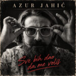 Azur Jahić predstavio pjesmu „Sve bih dao da me voliš“, novo poglavlje nakon 30 godina stvaranja Azur Jahić predstavio pjesmu „Sve bih dao da me voliš“, novo poglavlje nakon 30 godina stvaranja
