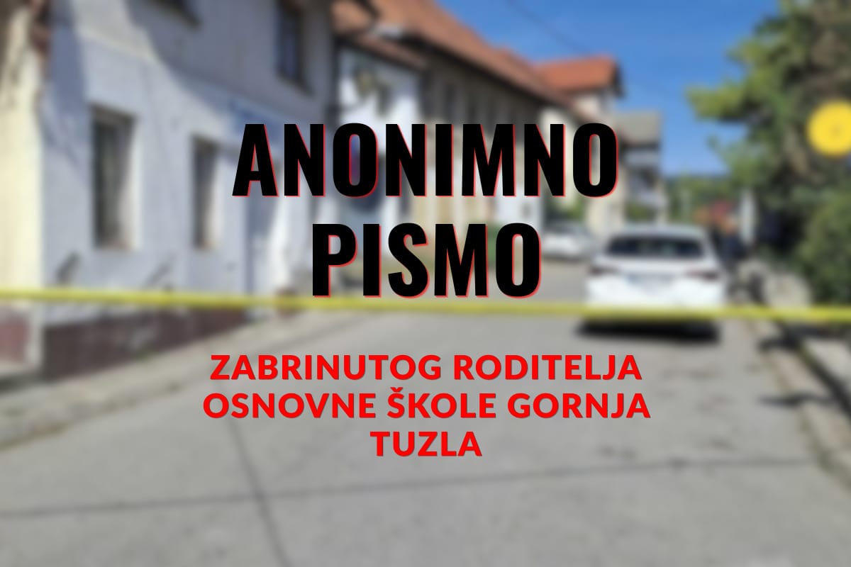 anonimno pismo osnovne škole Zabrinuti roditelj nakon napada u Gornjoj Tuzli: „Da li je škola znala i reagovala na vrijeme?“
