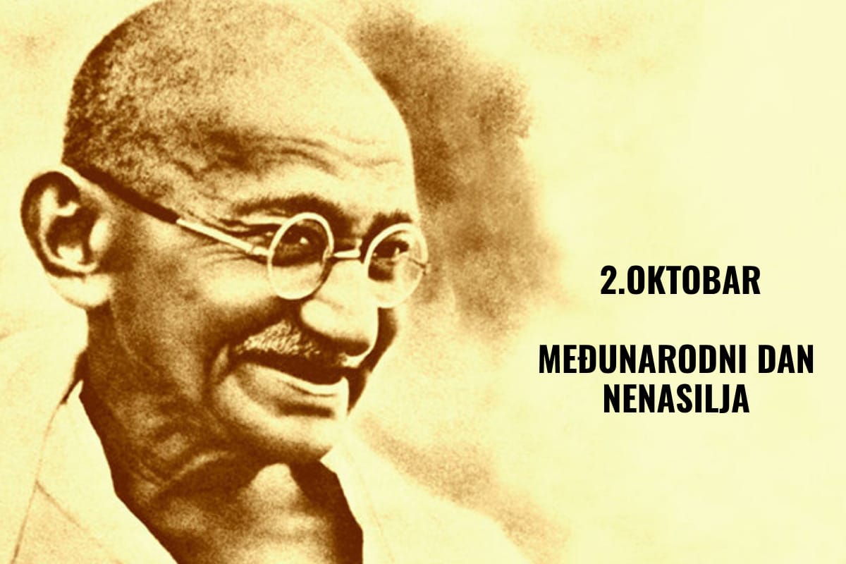 2 OKTOBAR Danas se obilježava Međunarodni dan nenasilja