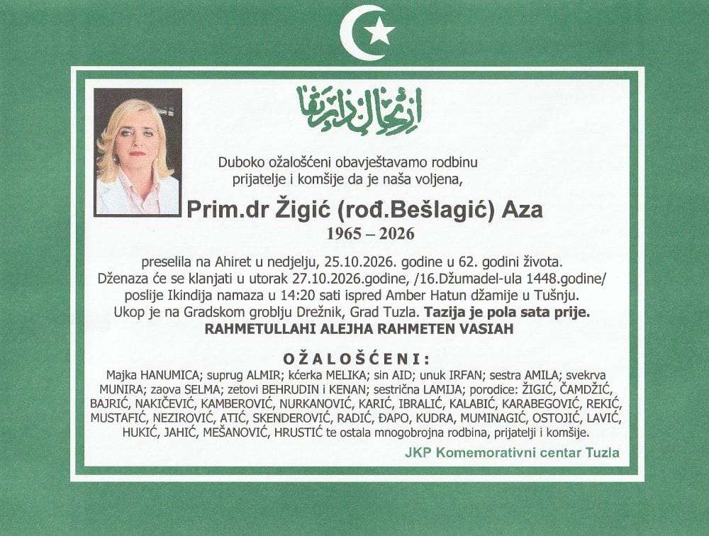 Preminula prim. dr. Aza Žigić, dugogodišnja doktorica Doma zdravlja Tuzla Preminula prim. dr. Aza Žigić, dugogodišnja doktorica Doma zdravlja Tuzla