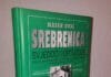Knjiga Nasera Orića „Srebrenica – svjedoči i optužuje“ dostupna i u Tuzli